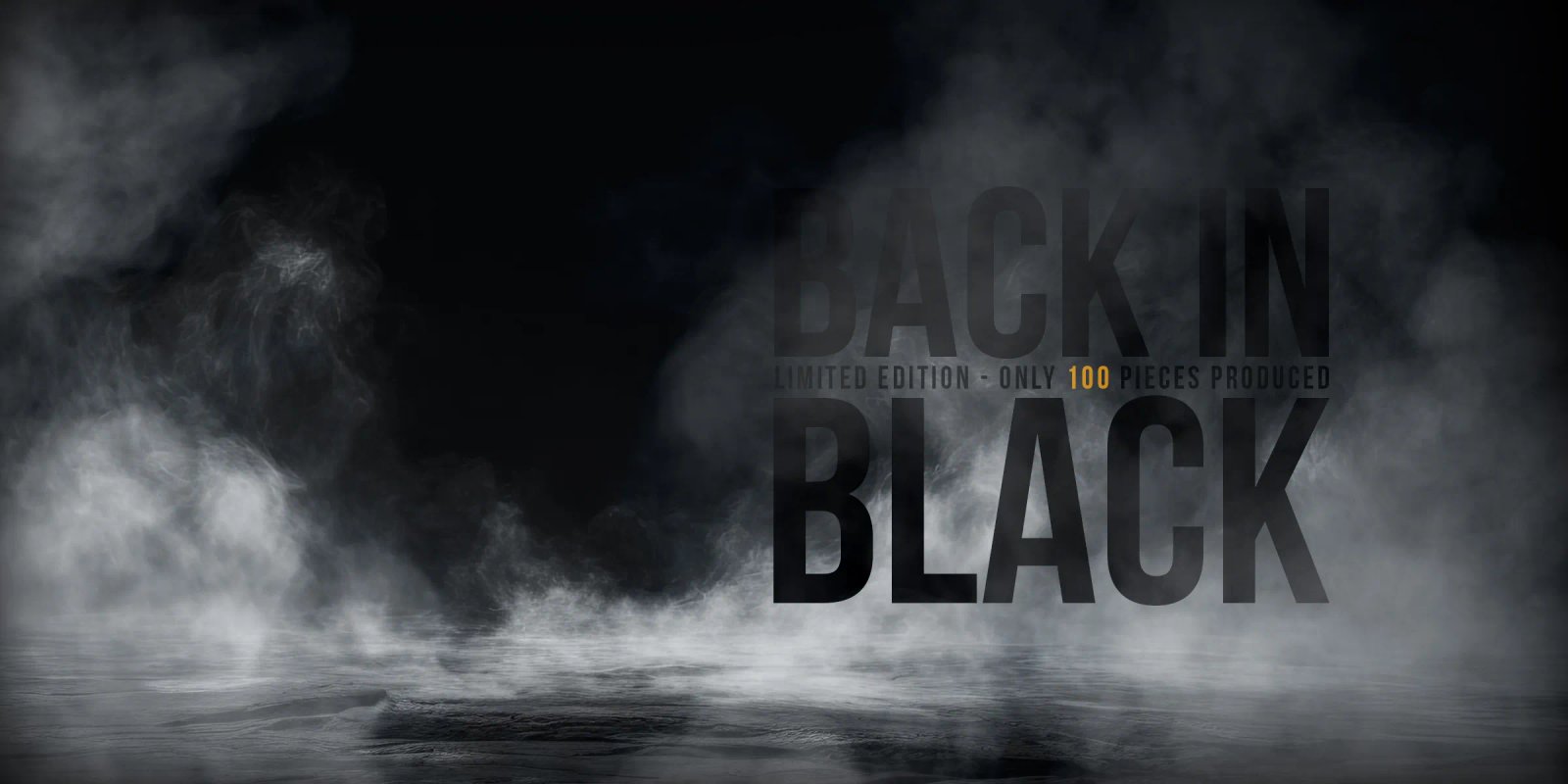 Back in Black — Limited Edition — Only 100 Pieces Produced